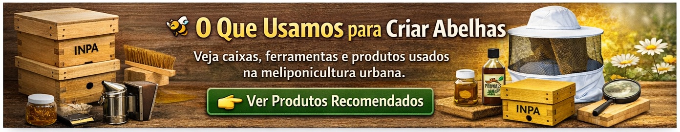 Produtos recomendados para criar abelhas sem ferrão